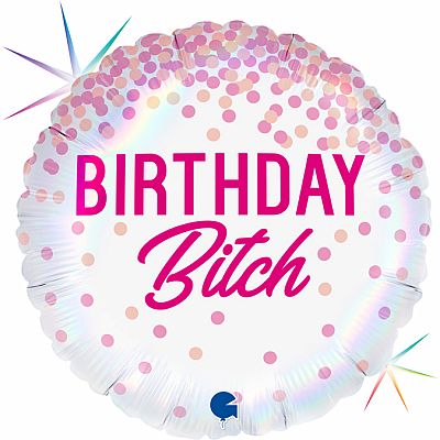 Fóliový balónek Birthday Bitch 46cm
